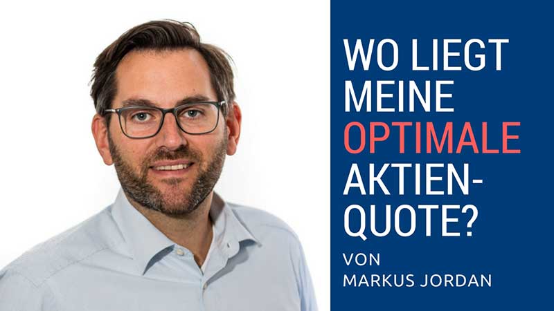Optimale Aktienquote: Wie hoch sollte diese sein? Optimale Aktienquote: Wie hoch sollte diese sein?