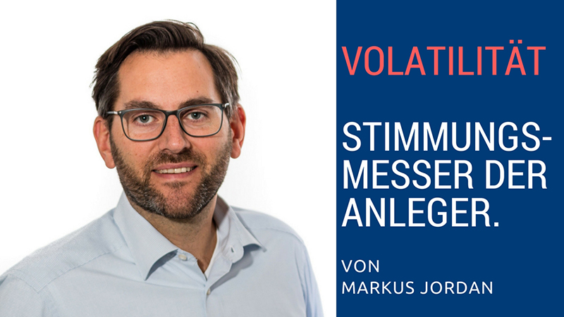 Volatilität: Interessante Einblicke in das Seelenleben der Börsianer Volatilität: Interessante Einblicke in das Seelenleben der Börsianer