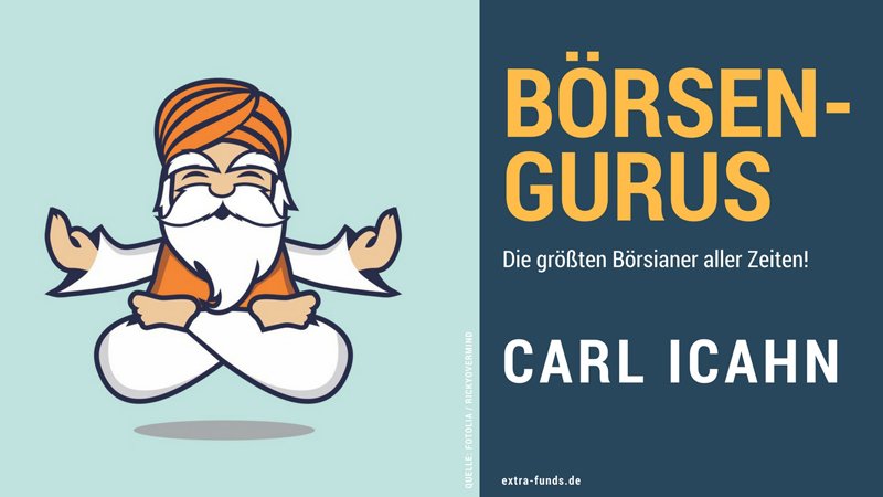 Carl Icahn – Der Corporate Raider Carl Icahn – Der Corporate Raider