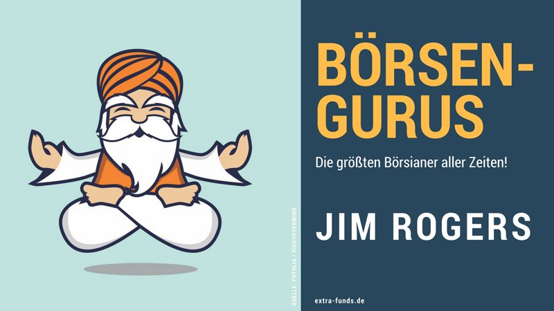 Jim Rogers – Die Rohstofflegende Jim Rogers – Die Rohstofflegende