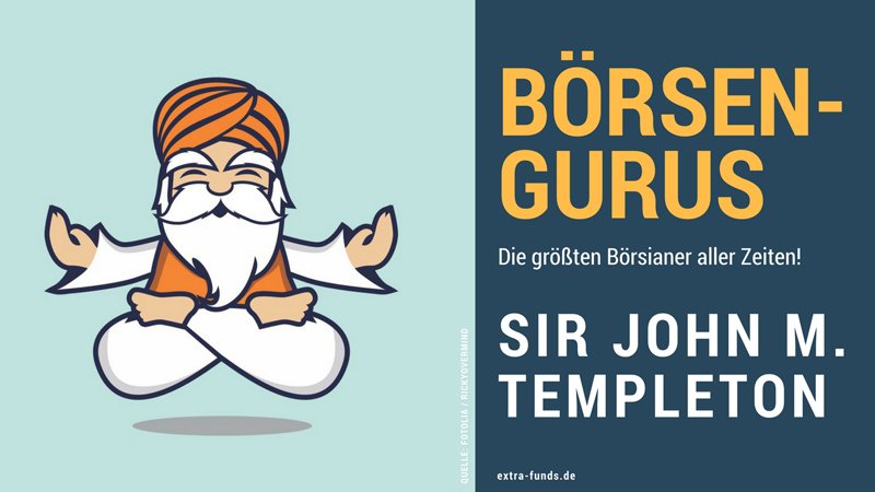 Sir John Marks Templeton – Der Vater aller Fonds Sir John Marks Templeton – Der Vater aller Fonds