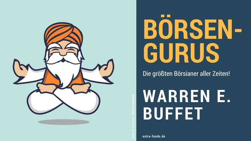 Warren Buffett – Der größte Investor aller Zeiten Warren Buffett – Der größte Investor aller Zeiten