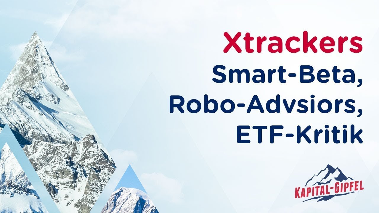 Xtrackers über SmartBeta, RoboAdvisor und ETFKritik