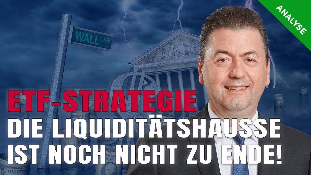 ETF-Strategie: „Liquiditätshausse nicht am Ende“ ETF-Strategie: „Liquiditätshausse nicht am Ende“