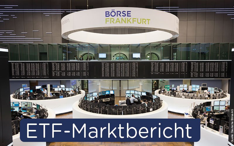 ETF-Marktbericht