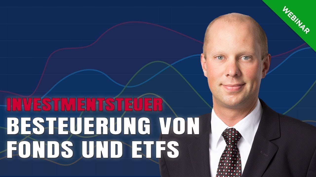Besteuerung von Investmentfonds und ETFs Besteuerung von Investmentfonds und ETFs